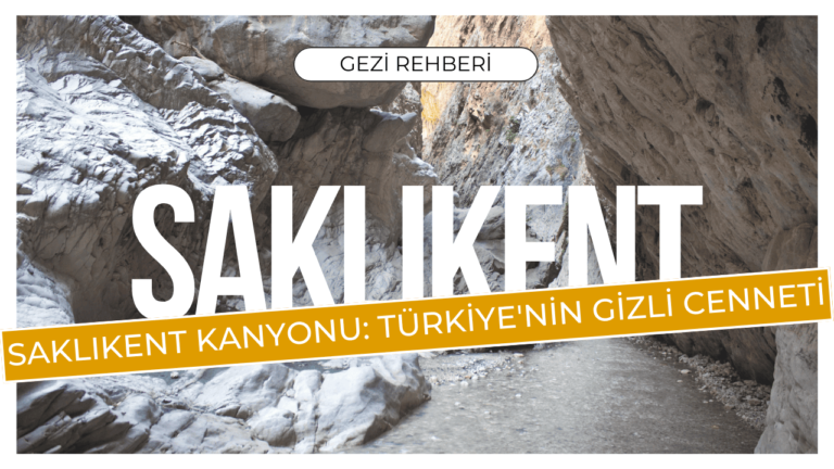 Gizli Cennet, Saklıkent Kanyonu